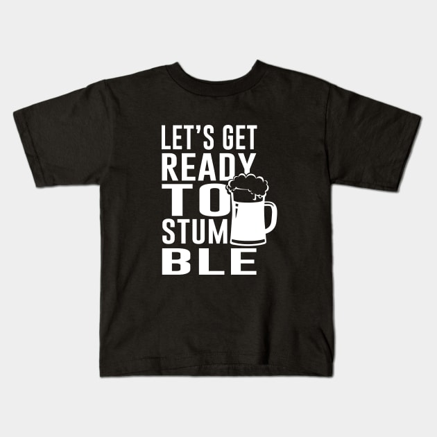 Let's get ready to stumble Kids T-Shirt by amalya